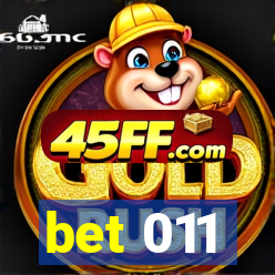 bet 011
